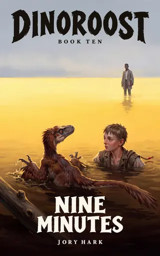 Nine Minutes, Dinoroost Book 10 cover