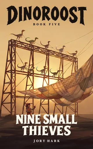 Nine Small Thieves, Dinoroost Book 5 cover